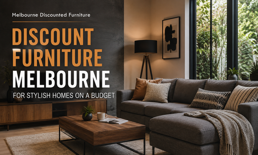 Discount Furniture Melbourne for Stylish Homes on a Budget